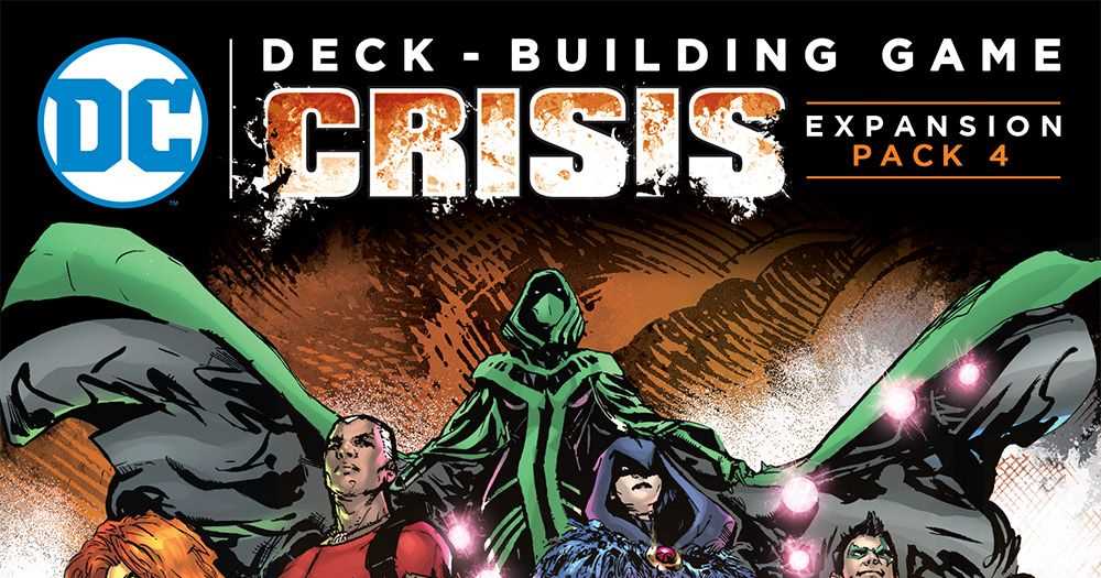 DC Deck Building Game Crisis Expansion Pack 4: A Fun Addition to Your Deck