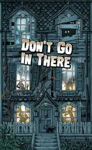 Don't Go in There Board Game: A Thrilling Family Entertainment