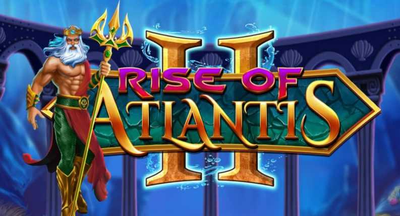 Embark on an Unforgettable Adventure with Atlantis Rise Game