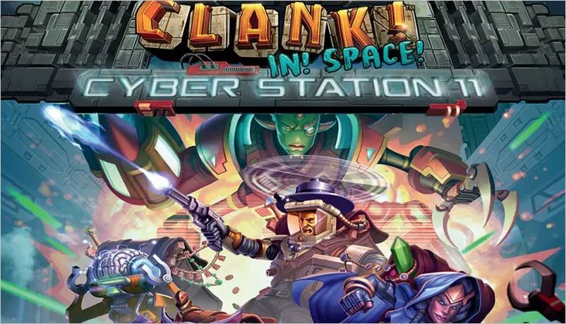 How to play Clank in Space Cyber Station 11 Official Rules UltraFoodMess